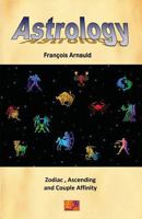 Astrology - Zodiac, Ascending and Couple Affinity 2372971654 Book Cover