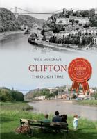 Clifton Through Time. Will Musgrave 1445611414 Book Cover