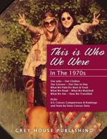 This Is Who We Were: In the 1970s 1619257491 Book Cover