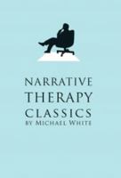 Narrative Therapy Classics 0975218085 Book Cover