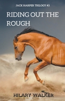 Riding Out the Rough: The Story of a Wounded Horse Healer 1393859321 Book Cover