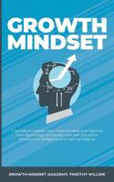 Growth Mindset: 7 Secrets to Destroy Your Fixed Mindset and Tap into Your Psychology of Success with Self Discipline, Emotional Intelligence and Self Confidence 1386791598 Book Cover