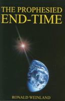 The Prophesied End-Time 0975324012 Book Cover
