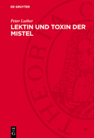 Lektin Und Toxin Der Mistel: Aberglaube Und Moderne Forschung 3112727665 Book Cover