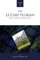 Le Chef Florian: Une victime consentante 1092112685 Book Cover