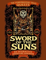Sword of the Suns. Roleplaying Game book for Solo-Groups.: The Storymaster’s Tales Quests. An Interactive Educational Game for kids 8-12. (The ... Interactive Educational Game for kids 8-12) B0F6Y4NHWQ Book Cover