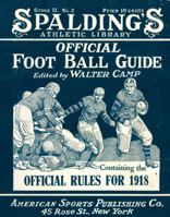 Spalding's Official Football Guide for 1918 1936161427 Book Cover
