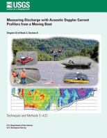 Measuring Discharge with Acoustic Doppler Current Profilers from a Moving Boat 1500222666 Book Cover