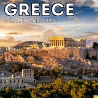 Greece Calendar 2021: 16-Month Calendar, Cute Gift Idea For Greece Lovers Men & Women B094T623TD Book Cover