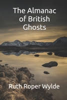 The Almanac of British Ghosts 1973394200 Book Cover