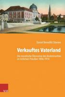 Verkauftes Vaterland: Die Moralische Okonomie Des Bodenmarktes Im Ostlichen Preussen 1886-1914 3525367651 Book Cover