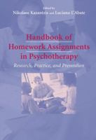Handbook of Homework Assignments in Psychotherapy: Research, Practice, and Prevention 0387296808 Book Cover