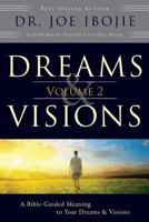 Dreams Visions, Volume 2: A Bible-Guided Meaning to Your Dreams Visions 0956400817 Book Cover