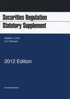 Securities Regulation Statutory Supplement 2012 1609301285 Book Cover