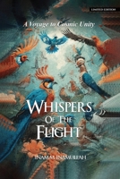 Whispers Of The Flight: A Voyage To Cosmic Unity B0DDFKKWJN Book Cover