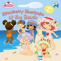 Strawberry Shortcake at the Beach (Strawberry Shortcake) 0448431874 Book Cover