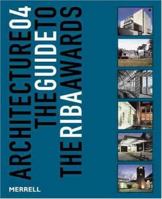 Architecture 04: The Guide to the RIBA Awards 1858942608 Book Cover