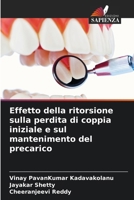 Effetto della ritorsione sulla perdita di coppia iniziale e sul mantenimento del precarico (Italian Edition) 6208129109 Book Cover