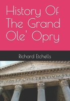 History Of The Grand Ole' Opry B0C2S71DHQ Book Cover