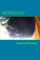 Soul Pieces: Calls to Thug Michael-Halo 1499640455 Book Cover