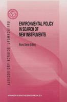 Environmental Policy in Search of New Instruments 079232949X Book Cover