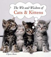 Cats and Kittens (The Wit and Wisdom Of...) (The Wit and Wisdom Of...) 1844518086 Book Cover