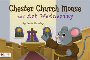 Chester Church Mouse and Ash Wednesday 1630633666 Book Cover