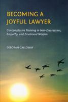 Becoming a Joyful Lawyer 0988516004 Book Cover