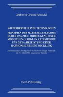 Wiederherstellende Technologien.: Prinzipien Der Selbstregeneration Durch Das Ziel: Vorbeugung Einer M�glichen Globalen Katastrophe Und Gew�hrleistung Einer Harmonischen Entwicklung. 1493548751 Book Cover