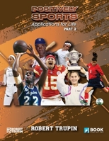 Positively Sports: Applications for Life B0GPJ49LDR Book Cover