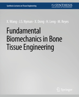 Fundamental Biomechanics in Bone Tissue Engineering 1608451690 Book Cover