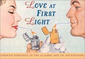 Love at First Light: Smoker Romance in the Classic Age of Advertising 1853754404 Book Cover