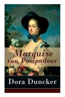 Madame de Pompadour: Ein Roman aus galanter Zeit 8026861086 Book Cover