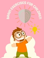 Brain exercises books for children: Brain development exercise books for children A book that includes 25 exercises to develop your child's mind (Vari B08ZK3QYYC Book Cover