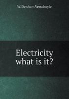 Electricity What Is It? 5518804377 Book Cover