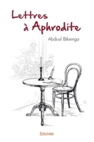 Lettres à Aphrodite (French Edition) 2414401923 Book Cover
