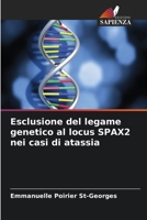 Esclusione del legame genetico al locus SPAX2 nei casi di atassia (Italian Edition) 6209538479 Book Cover