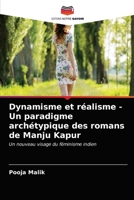 Dynamisme et réalisme - Un paradigme archétypique des romans de Manju Kapur 6203378615 Book Cover