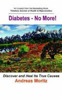 Diabetes - No More! 0976794462 Book Cover