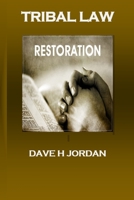 Tribal Law: Restoration 069254500X Book Cover