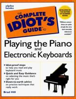 The Complete Idiot's Guide to Playing Piano, 3rd Edition (Complete Idiot's Guide to) 0028641558 Book Cover