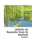 Jahrbucher Des Nassauischen Vereins Fur Naturkunde 1113779977 Book Cover