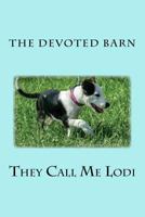 They Call Me Lodi 1539854671 Book Cover