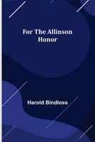 For the Allinson honor, 151758566X Book Cover