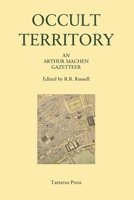 Occult Territory - An Arthur Machen Gazetteer B0942GPFT5 Book Cover