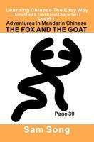 Learning Chinese the Easy Way Level 1: The Fox and the Goat (New): Simplified & Traditional Characters 1467918695 Book Cover