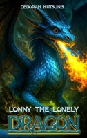 Lonny. The Lonely Dragon B0GZT799V2 Book Cover