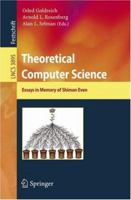 Theoretical Computer Science: Essays in Memory of Shimon Even (Lecture Notes in Computer Science) 3540328807 Book Cover