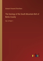 The Geology of the South Mountain Belt of Berks County: Vol. II Part 1 3385353823 Book Cover