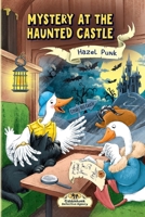 Mystery at the Haunted Castle: A Funny Animal Detective Mystery at a Haunted Castle (Book 4) (Gabblehonk Detective Agency) B0GR9CDB9H Book Cover